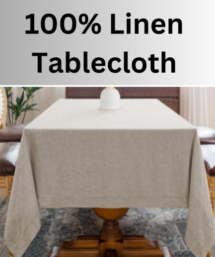 100% Linen Tablecloth