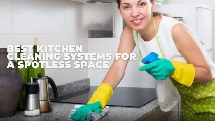 Understanding Kitchen Cleaning Systems