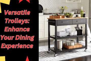 Versatile Trolleys Enhance Your Dining Experience