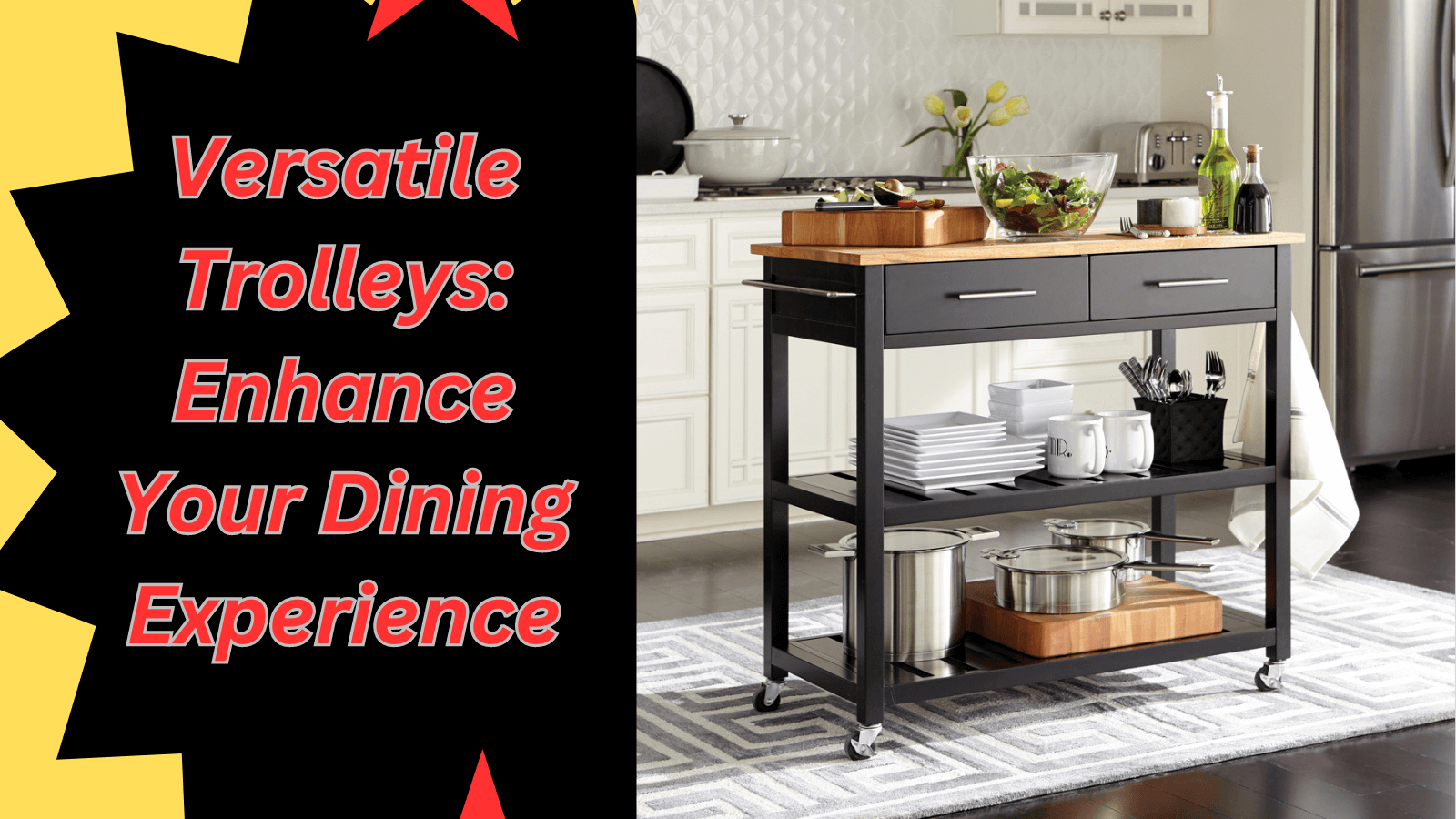 Versatile Trolleys Enhance Your Dining Experience