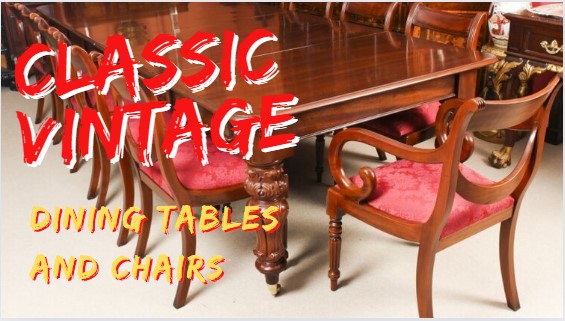 Classic Vintage Dining Tables and Chairs