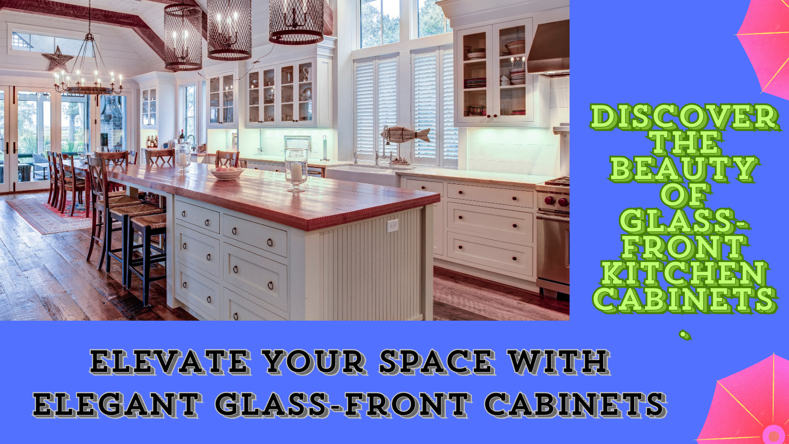 Discover the beauty of glass front kitchen cabinets