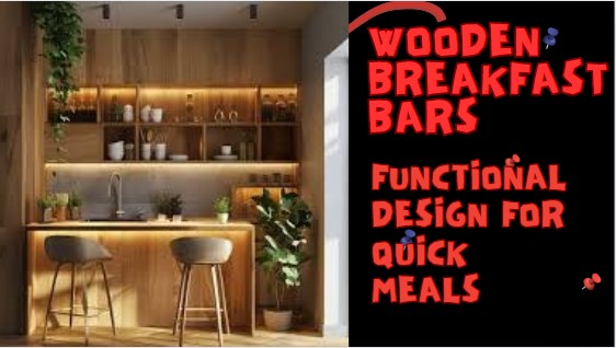 Wooden Breakfast Bars: Functional Design for Quick Meals