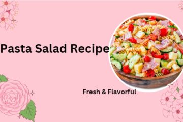 Pasta Salad Recipe: Quick, Fresh & Flavorful