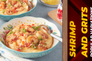 Shrimp and Grits: Recipes, Tips, and Techniques