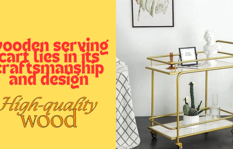 Elegant Wooden Serving Carts.