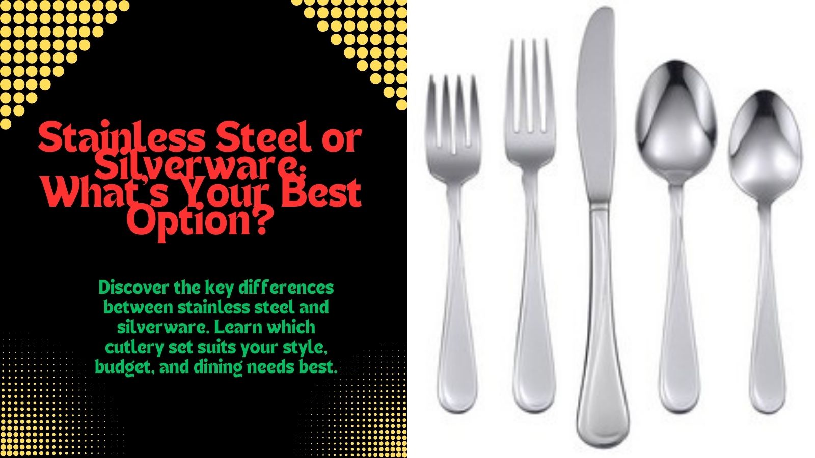 Stainless Steel or Silverware